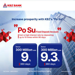 Increase prosperity with KBZ Bank’s New Fixed Deposit Account ‘Po Su’
