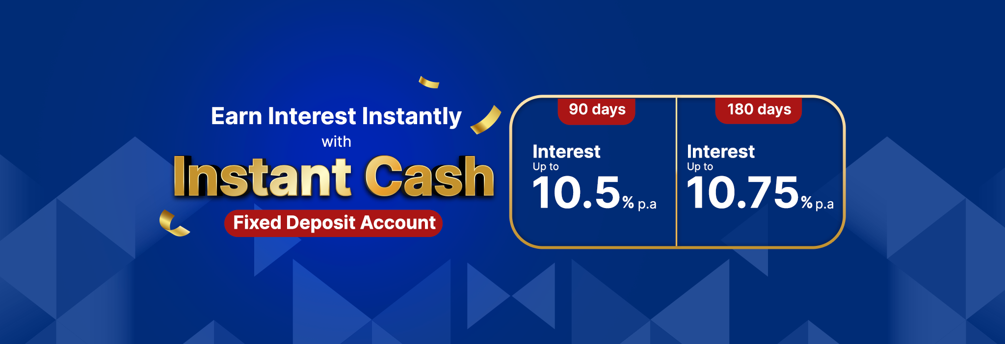 Instant Cash Fixed Deposit account