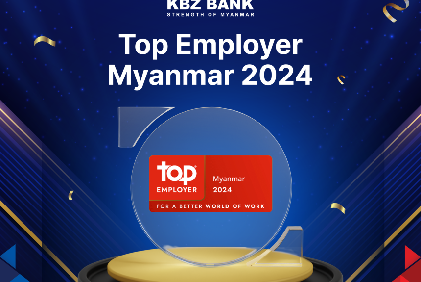 KBZ Bank Proudly Certified as a Top Employer Myanmar 2024